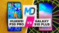 Huawei P30 Pro vs Samsung Galaxy S10 Plus