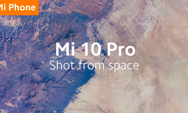 Xiaomi sets Mi 10 Pro’s 108MP camera into space