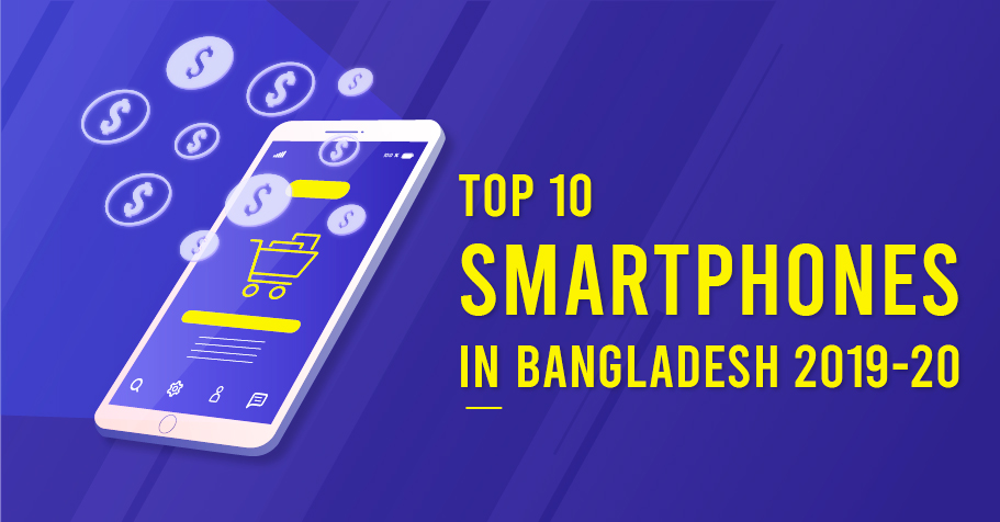 Top 10 Smartphones in Bangladesh 2019-2020
