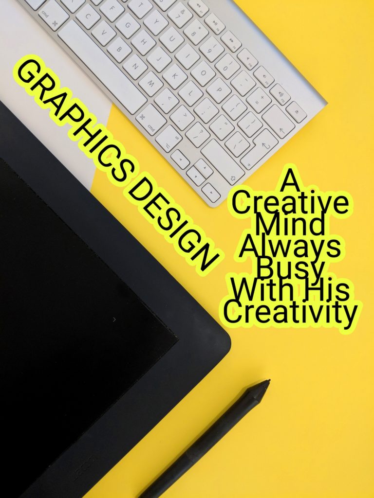 Graphics Design A Creative Mind Busy With Creativity
