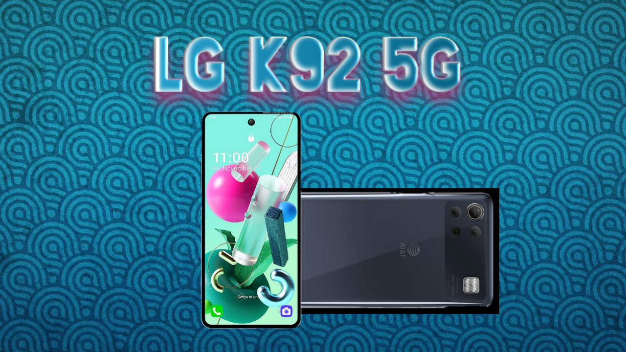 LG K92 5G Specification and will release
