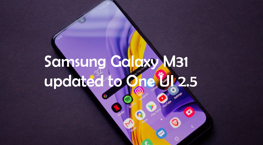 Samsung Galaxy M31 updated to One UI 2.5