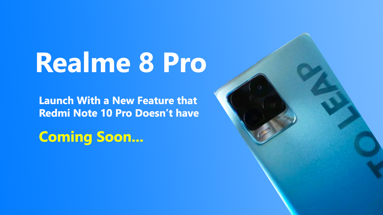 Realme 8 Pro Launch with a new feature