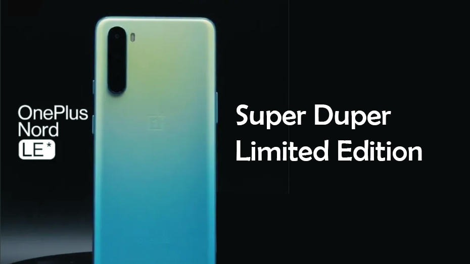 OnePlus Nord LE is a Super Duper Limited Edition Phone