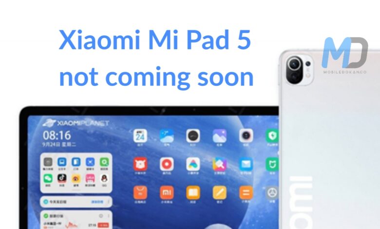 Xiaomi Mi Pad 5 is not coming soon, still it is rumor