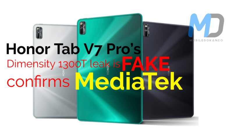Honor Tab V7 Pro’s Dimensity 1300T leak is fake, confirms MediaTek