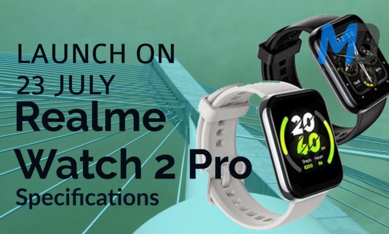 Realme Watch 2 Pro launch in India, scheduled for July 23