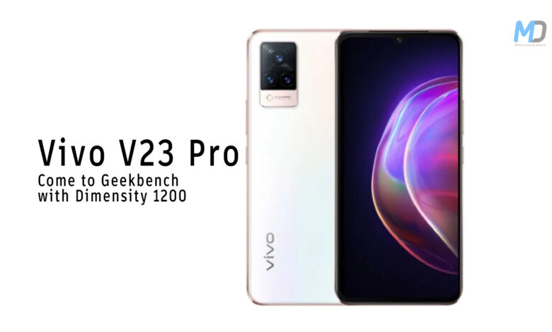 Vivo V23 Pro expected to come to Geekbench with Dimensity 1200