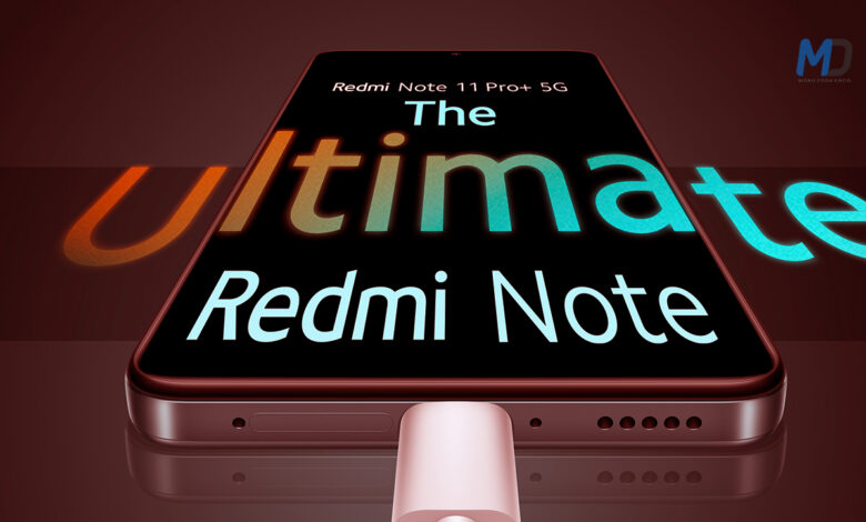 Redmi Note 11 Pro+ announced its key Specs recently, check it out