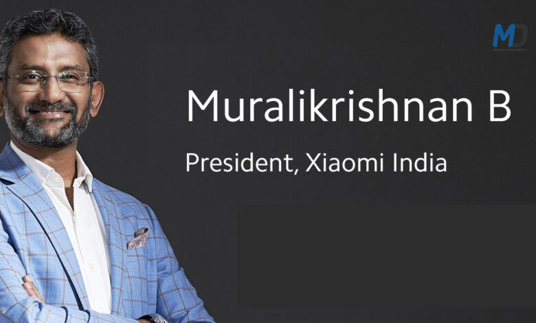Xiaomi India appoints Muralikrishnan B as President