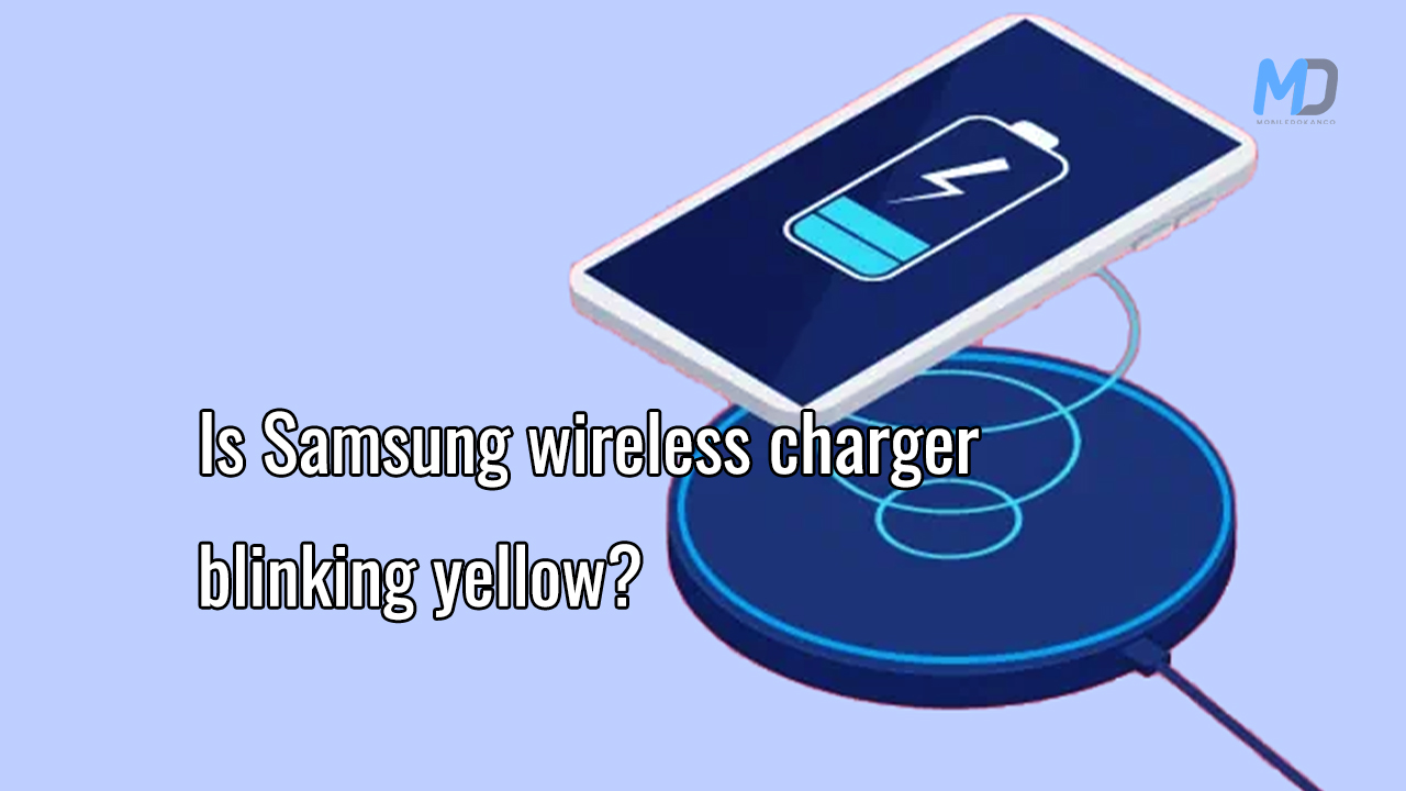 Is Samsung wireless charger blinking yellow?