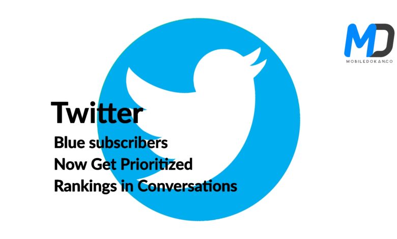 Twitter Blue subscribers now get prioritized rankings in conversations recently