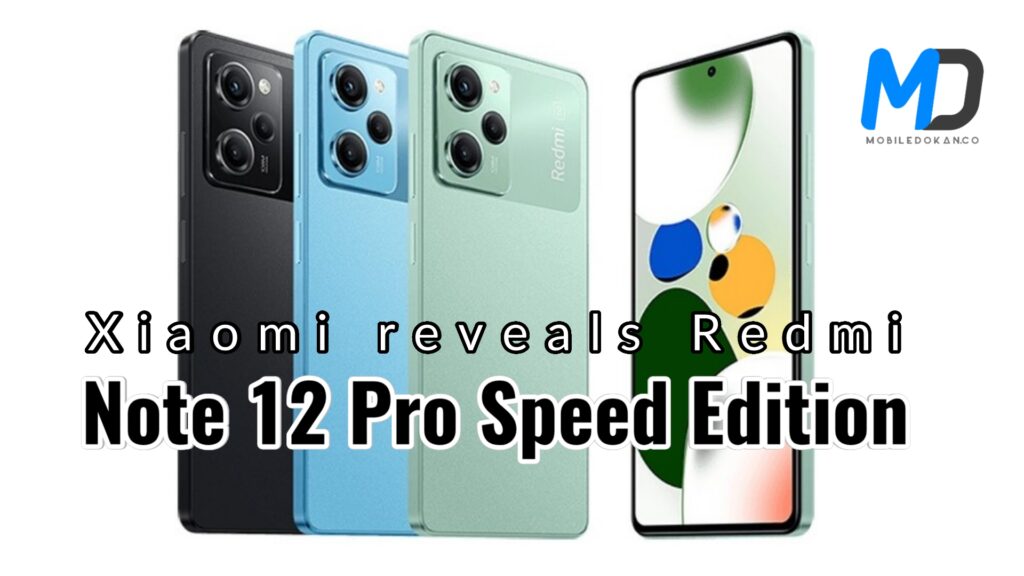 Xiaomi reveals Redmi Note 12 Pro Speed Edition