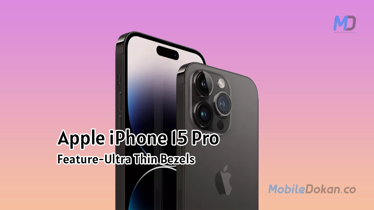 Apple iPhone 15 Pro Display will reportedly feature Ultra Thin Bezels