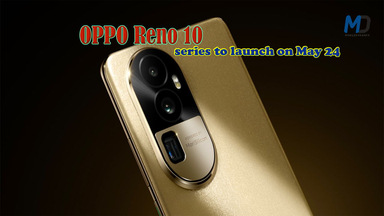 Oppo Reno 10 series launching on May 24