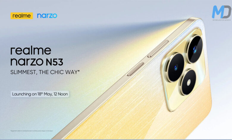 Realme Nazro N53 launching on 18 May