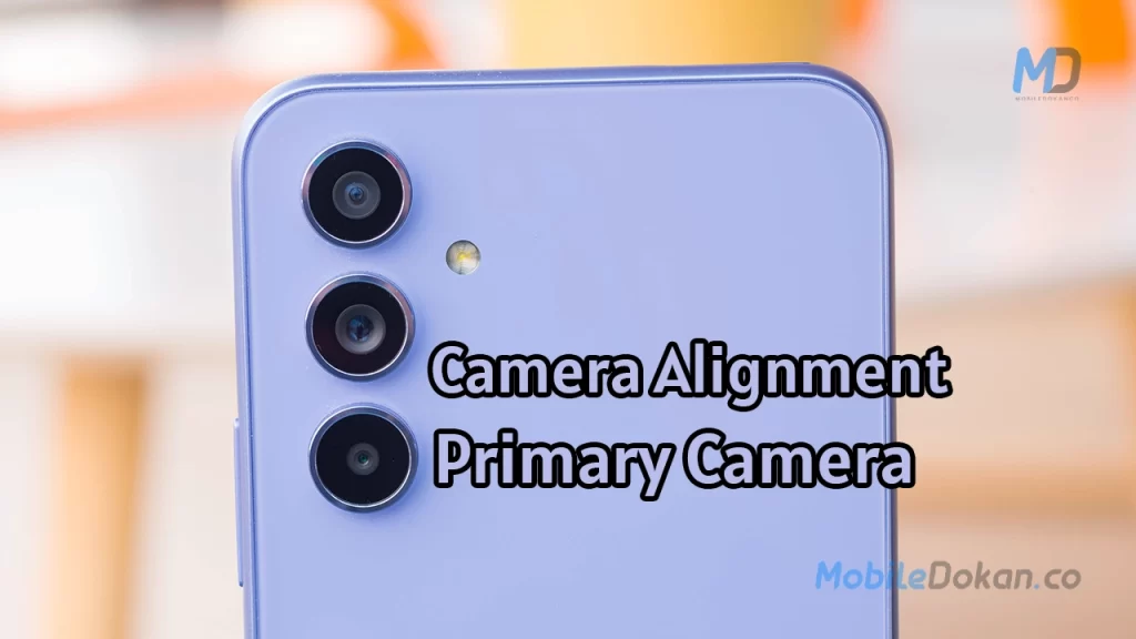Samsung Galaxy A54 camera alignment