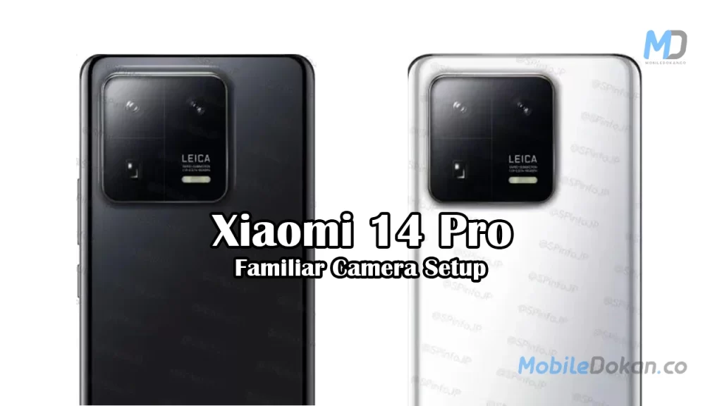 Xiaomi 14 Pro leaked familiar camera setup