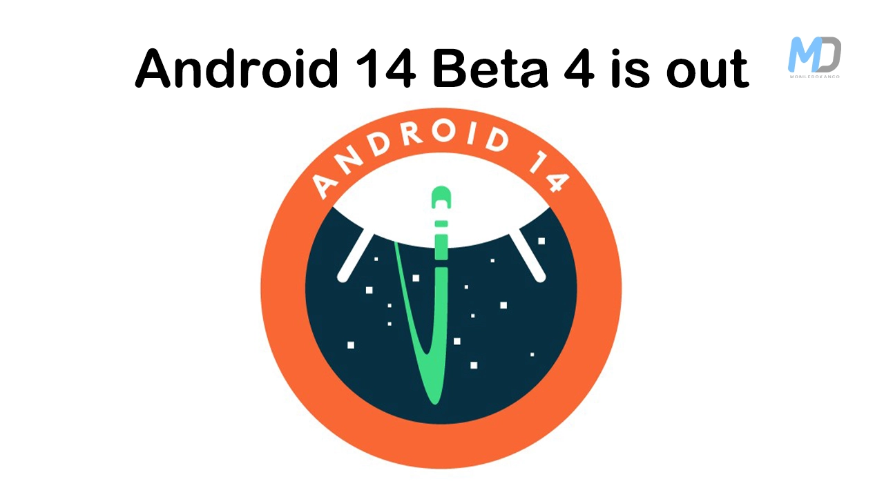 Android 14 Beta 4 is out