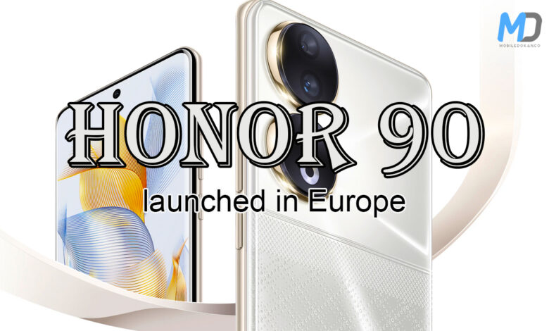 Honor 90 officially launch in Europe with a 200MP primary camera