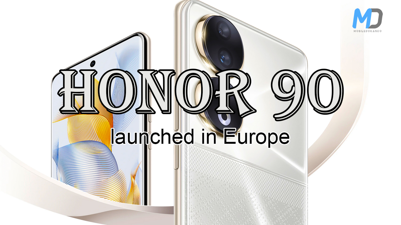 Honor 90 officially launch in Europe with a 200MP primary camera