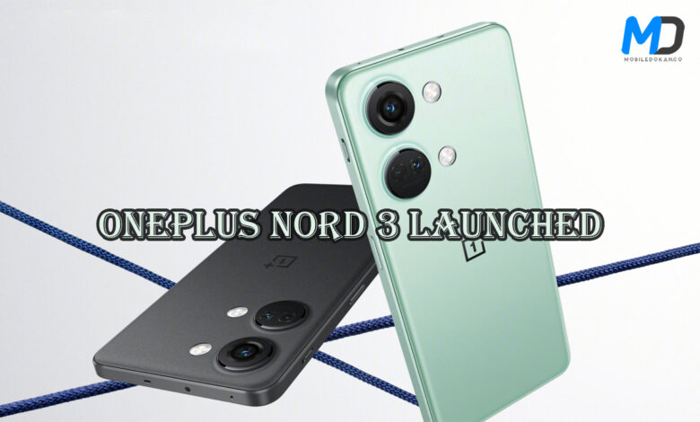 OnePlus Nord 3 launches with Dimensity 9000 SoC and 6.74-inch OLED display