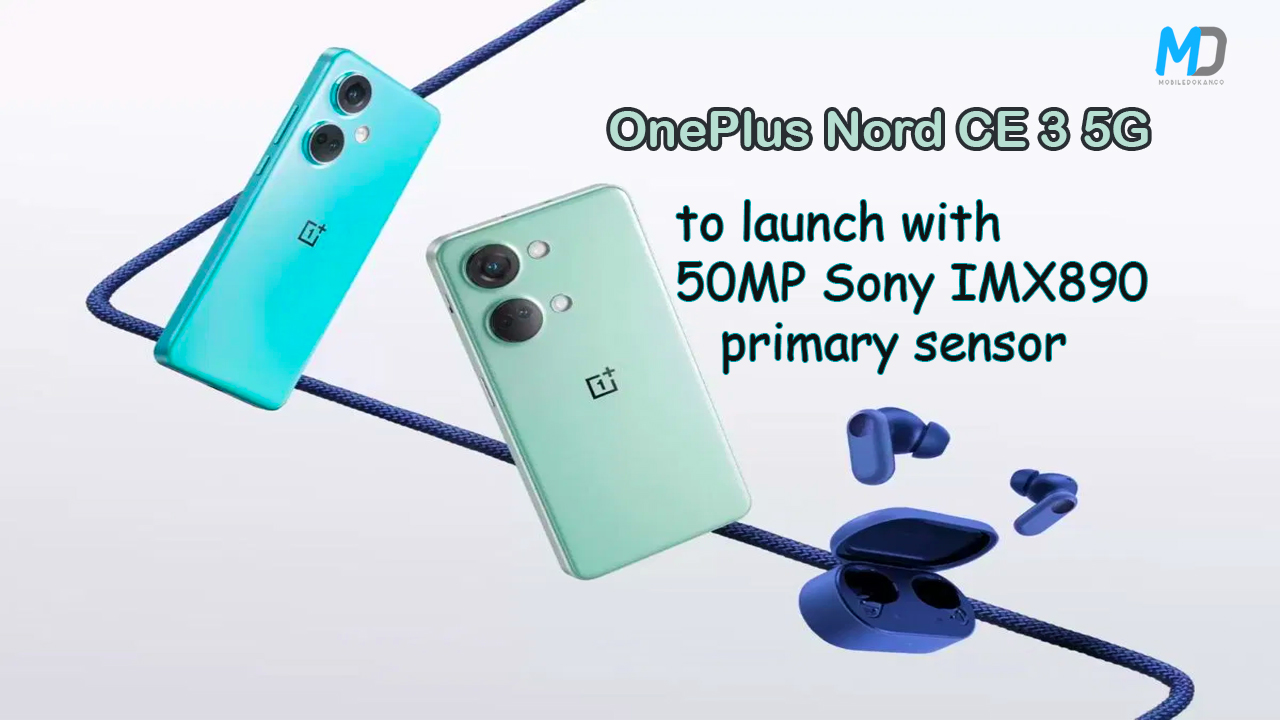 OnePlus Nord 3 5G confirmed to come with 6.74-inch display and Sony IMX890  primary sensor