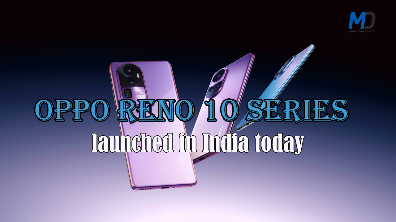 Oppo Reno 10 series launched in India: Check specifications, price, and offers