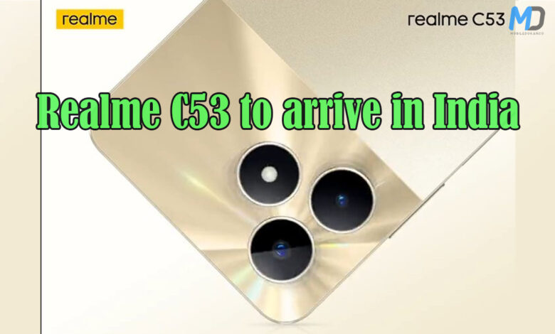 Realme C53 to launch with 108MP primary camera and 5000mah battery in India