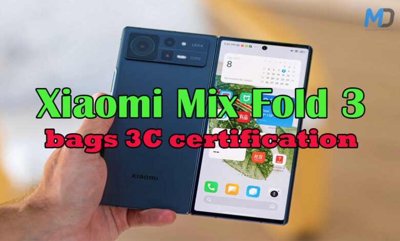 Xiaomi Mix Fold 3 bags 3C certification with 67W charging support