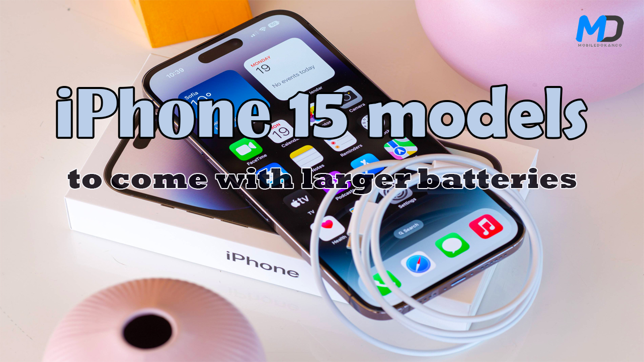 iPhone 15 series is rumored to have larger batteries