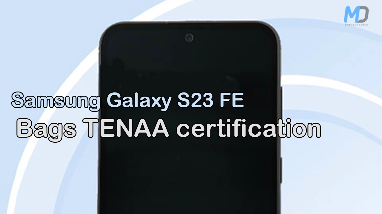 Samsung Galaxy S23 FE TENAA certification revealed some specs and images
