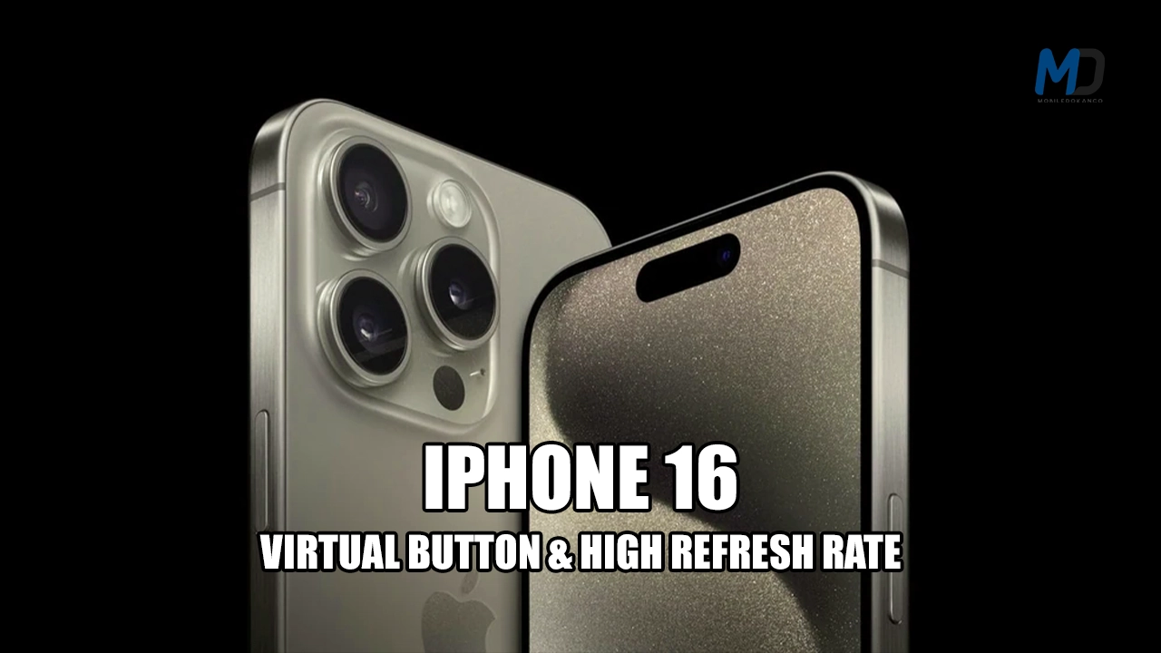 iPhone 16 may feature virtual buttons and high refresh rates