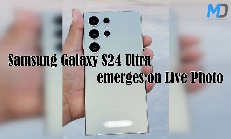 Samsung Galaxy S24 Ultra live photos revealed on the surface