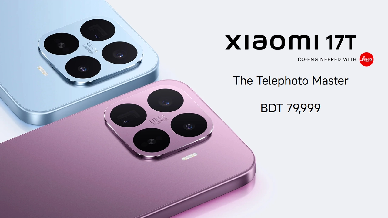 Xiaomi 17T officially launches in Bangladesh with 120Hz display, elegant design and Leica cameras